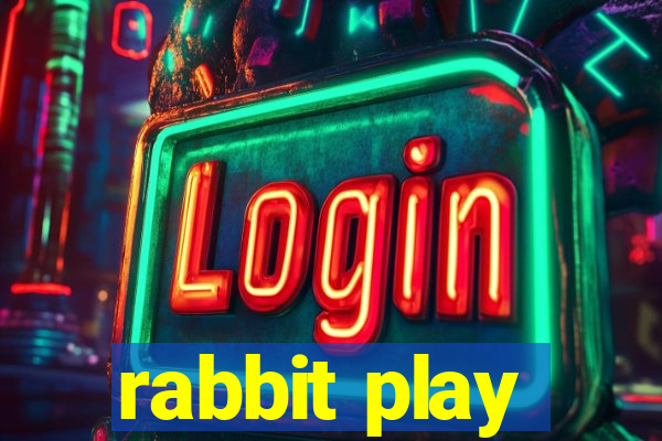 rabbit play